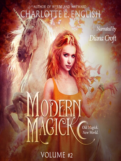 Title details for Modern Magick Volume 2 by Charlotte E. English - Available